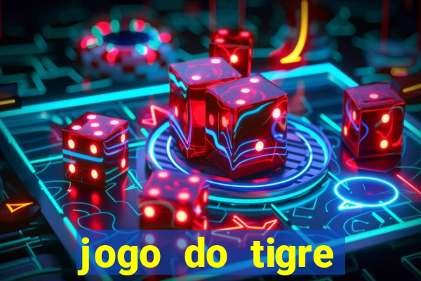 jogo do tigre minimo 1 real